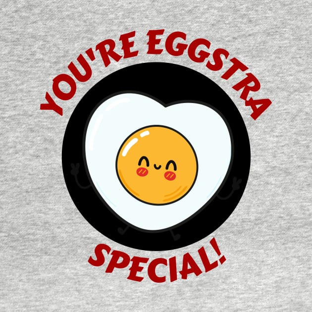 You're Eggstra Special | Egg Pun by Allthingspunny